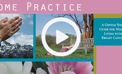 Home Practice Manual - a yoga as therapy guide for living with breast cancer. Produced, written, and designed by Lisa Long with an initial print distribution by Baptist Health.